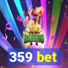 359 bet